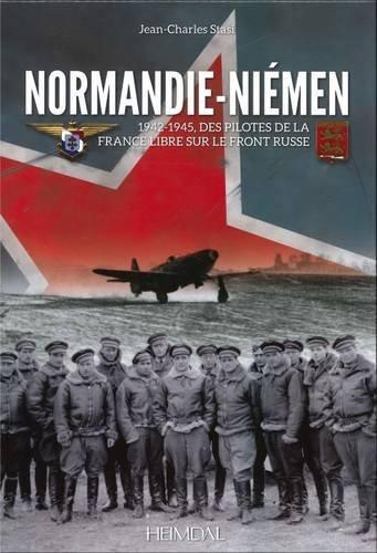 Normandie-Niémen : 1942-1945, des pilotes de la France libre sur le front russe