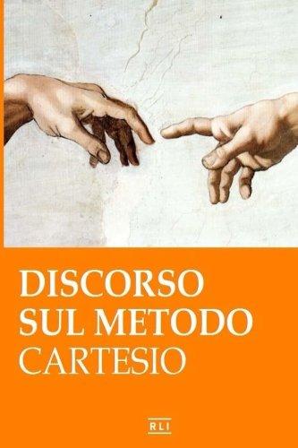 R. Cartesio. Discorso sul metodo