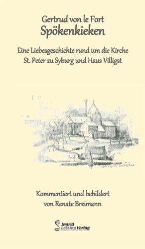 Spökenkieken: Eine Liebesgeschichte rund um die Kirche St. Peter zu Syburg und Haus Villigst