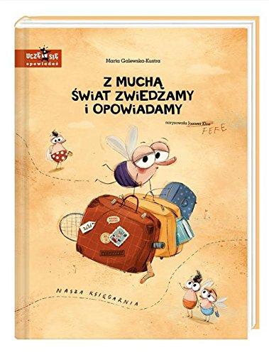 Z mucha swiat zwiedzamy i opowiadamy