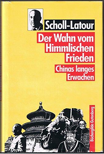 Der Wahn vom Himmlichen Frieden - Chinas langes Erwachen