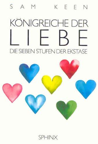 Königreiche der Liebe. Die sieben Stufen der Ekstase