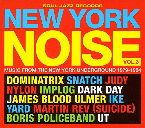 New York Noise 3-Music from the New York Undergrou