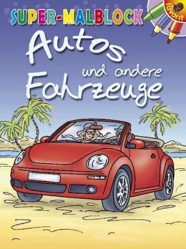 Super-Malblock: Autos und andere Fahrzeuge