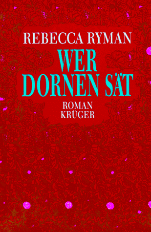 Wer Dornen sät