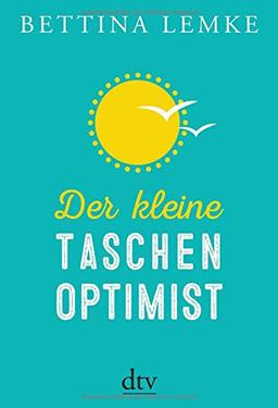 Der kleine Taschenoptimist (dtv Ratgeber)