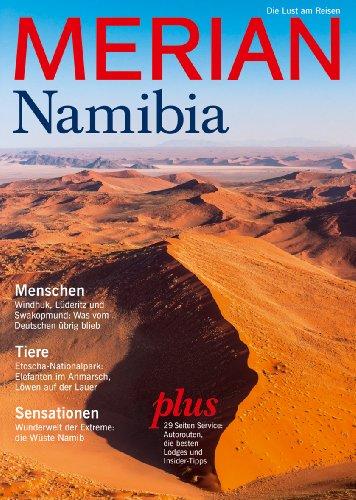 MERIAN Namibia: Wüste, Weite, wilde Tiere: (MERIAN Hefte)