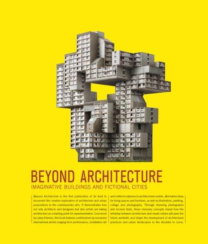 Beyond Architecture: Imaginative Buildings and Fictional Cities