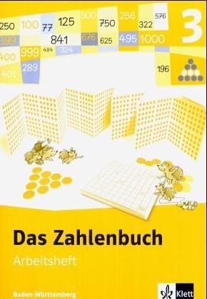 Das Zahlenbuch - Ausgabe für Baden-Württemberg: Das Zahlenbuch 3. Arbeitsheft. Neubearbeitung. Baden-Württemberg