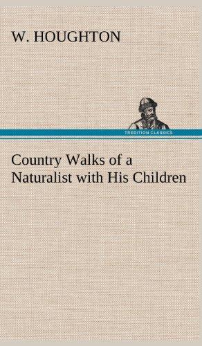 Country Walks of a Naturalist with His Children