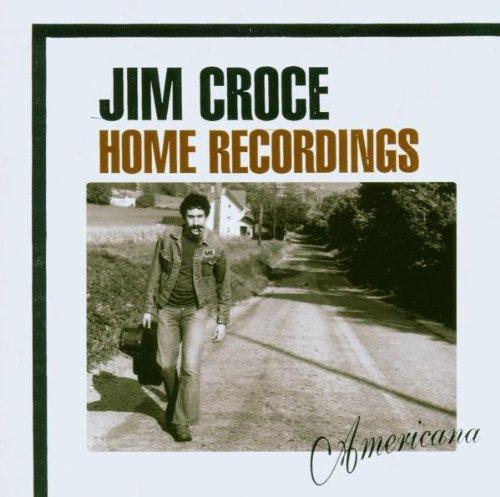 Jim Croce Home Recordings: Ame