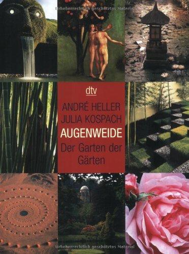 Augenweide: Der Garten der Gärten