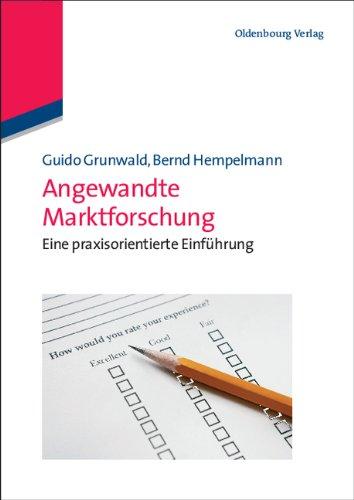 Angewandte Marktforschung: Eine praxisorientierte Einführung