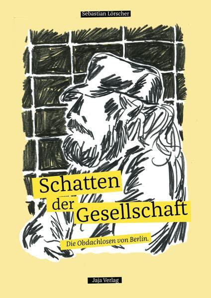 Schatten der Gesellschaft: Die Obdachlosen von Berlin