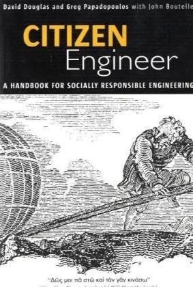 Citizen Engineer: A Handbook for Socially Responsible Engineering