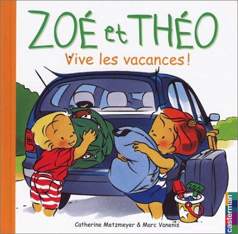 Zoé et Théo. Vol. 19. Vive les vacances !