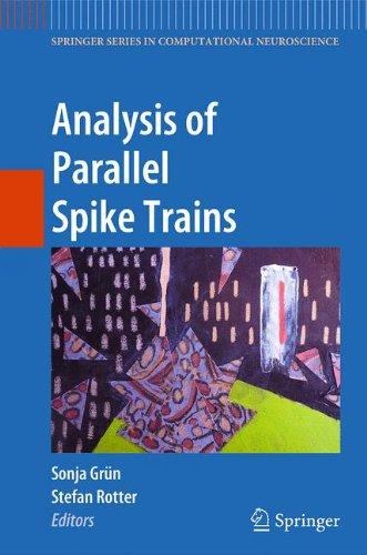 Analysis of Parallel Spike Trains (Springer Series in Computational Neuroscience)