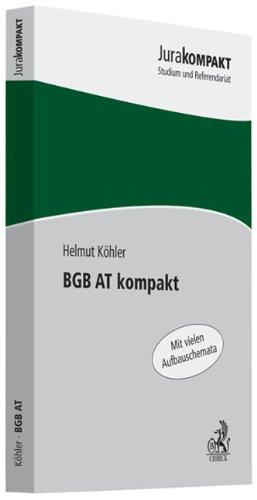 BGB AT kompakt: Ein Wiederholungsbuch. Rechtsstand: September 2008