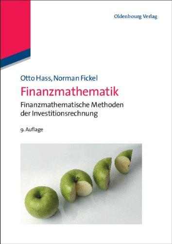 Finanzmathematik: Finanzmathematische Methoden der Investitionsrechnung