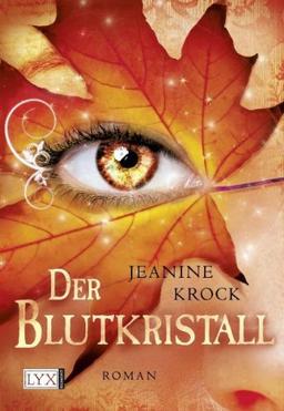 Der Blutkristall: Roman