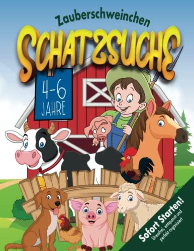 Bauernhof-Tiere Schatzsuche Kindergeburtstag 4-6 Jahre: Wie ein Nadel im Heuhaufen ist der Schatz verschwunden! Sucht das Zauberschweinchen und findet ihn! (Bravo Schatzsuche)