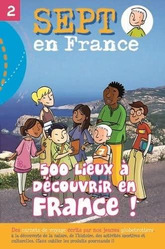 500 idées pour découvrir la France !