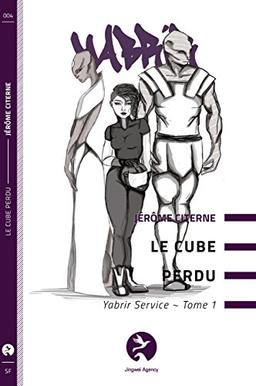 Yabrir service. Vol. 1. Le cube perdu