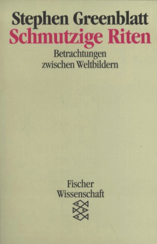 Schmutzige Riten: Betrachtungen zwischen Weltbildern