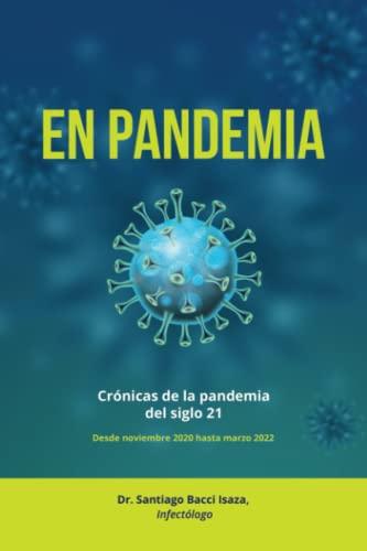 En pandemia: Crónicas de la pandemia del siglo 21