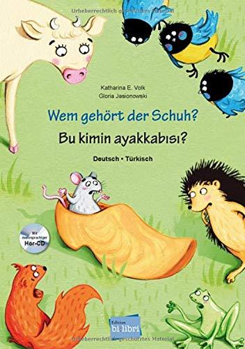 Wem gehört der Schuh?: Kinderbuch Deutsch-Türkisch mit mehrsprachiger Hör-CD