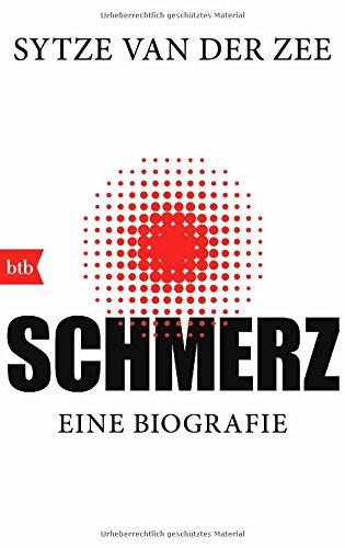 Schmerz: Eine Biografie