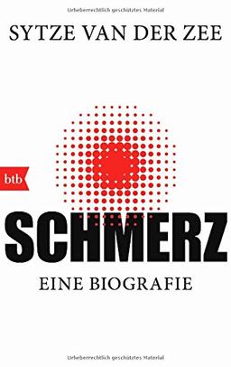 Schmerz: Eine Biografie