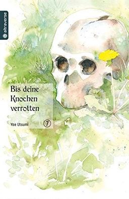 Bis deine Knochen verrotten 07