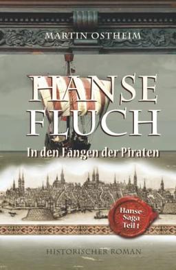 Hansefluch: In den Fängen der Piraten (Hanse-Saga, Band 1)