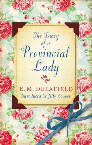 The Diary of a Provincial Lady (Virago Modern Classics)