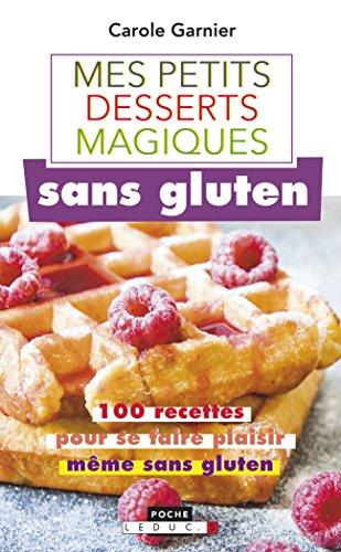 Mes petits desserts magiques sans gluten