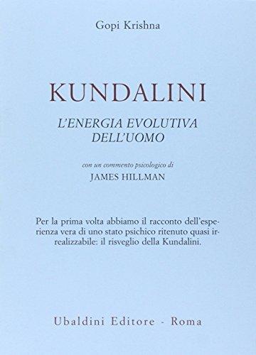 Kundalini. L'energia evolutiva dell'uomo