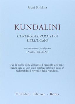 Kundalini. L'energia evolutiva dell'uomo