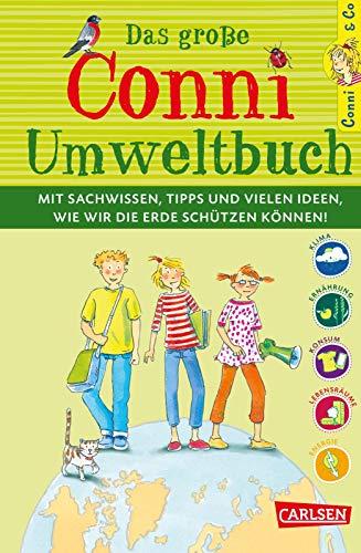 Conni & Co: Das große Conni-Umweltbuch: Mit Sachwissen, Tipps und vielen Ideen, wie wir unsere Erde schützen können! | Ein Mitmachbuch über Nachhaltigkeit und Umweltschutz für Kinder ab 9 Jahren