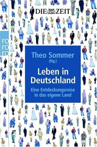 Leben in Deutschland. Eine Entdeckungsreise in das eigene Land