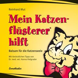 Mein Katzenflüsterer hilft. Balsam für die Katzenseele