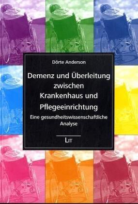 Demenz und Überleitung zwischen Krankenhaus und Pflegeeinrichtung: Eine gesundheitswissenschaftliche Analyse