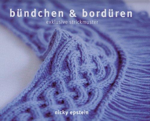 bündchen & bordüren: exklusive strickmuster