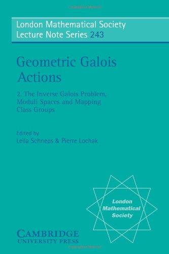 Geometric Galois Actions (London Mathematical Society Lecture Note Series, Band 243)