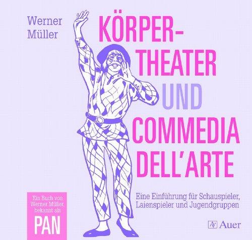 Müller, W: Körpertheater und Commedia dell'Arte