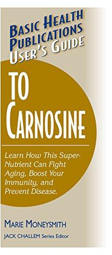 User's Guide to Carnosine (Basic Health Publications User's Guide)