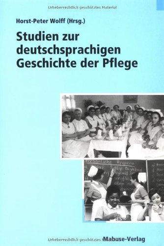 Studien zur deutschsprachigen Geschichte der Pflege