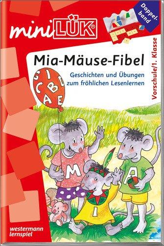 miniLÜK: Deutsch / Mia-Mäuse-Fibel (Doppelband): Geschichten und Übungen zum fröhlichen Lesenlernen