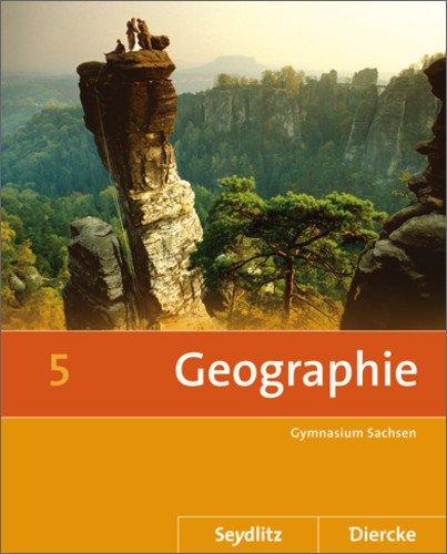 Seydlitz / Diercke Geographie: Diercke / Seydlitz Geographie - Ausgabe 2011 für die Sekundarstufe I in Sachsen: Schülerband 5