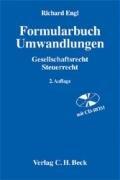 Formularbuch Umwandlungen: Gesellschaftsrecht, Steuerrecht